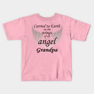 Carried To Earth On The Wings Of An Angel, Grandpa Kids T-Shirt